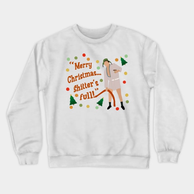 Merry Christmas Shitter’s full Crewneck Sweatshirt by rachaelthegreat